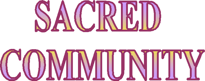 SACRED 
COMMUNITY
